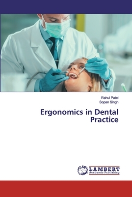 Ergonomics in Dental Practice by Sopan Singh, Rahul Patel