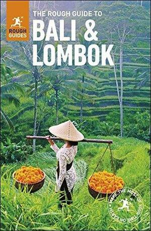 The Rough Guide to Bali and Lombok by Rough Guides