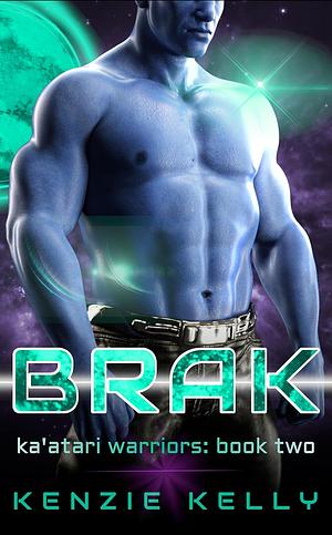 Brak by Kenzie Kelly