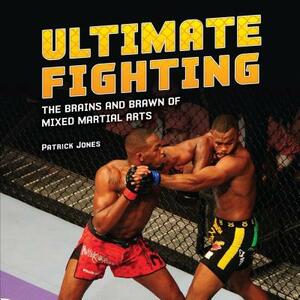 Ultimate Fighting by Patrick Jones