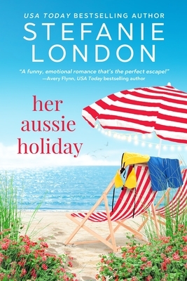 Her Aussie Holiday by Stefanie London