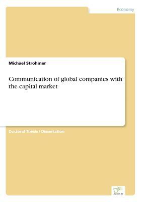 Communication of global companies with the capital market by Michael Strohmer