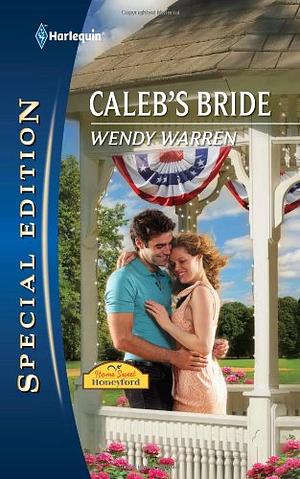Caleb's Bride by Wendy Warren