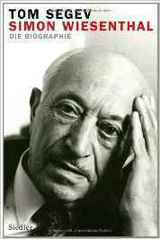 Simon Wiesenthal - die Biographie by Markus Lemke, Tom Segev