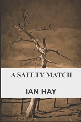 A Safety Match by Ian Hay