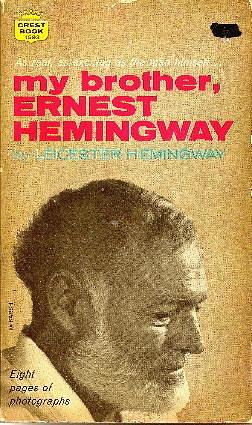 My Brother, Ernest Hemingway by Leicester Hemingway, Leicester Hemingway