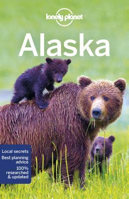 Lonely Planet Alaska by Brendan Sainsbury, Catherine Bodry, Lonely Planet