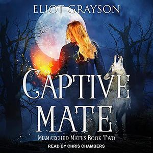 Captive Mate by Eliot Grayson