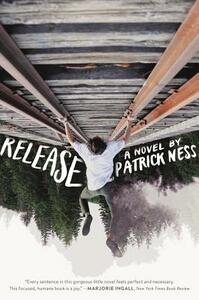 Release by Patrick Ness