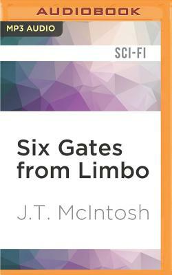 Six Gates from Limbo by J. T. McIntosh