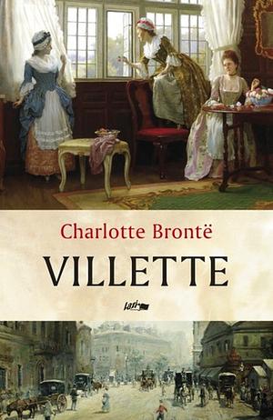 Villette by Charlotte Brontë