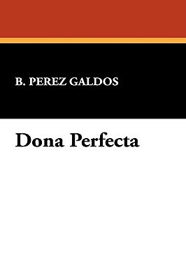 Dona Perfecta by Benito Pérez Galdós