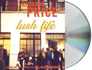 Lush Life by Richard Price