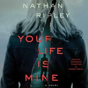 Your Life Is Mine by Nathan Ripley