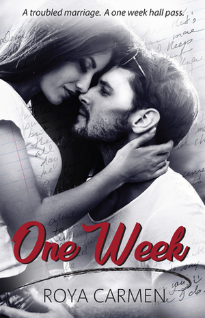 One Week by Roya Carmen