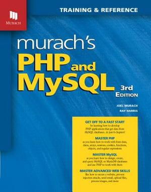 Murach's PHP and MySQL (3rd Edition) by Joel Murach, Ray Harris