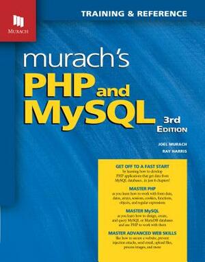 Murach's PHP and MySQL (3rd Edition) by Ray Harris, Joel Murach