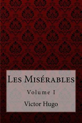 Les Misérables Volume I Victor Hugo by 