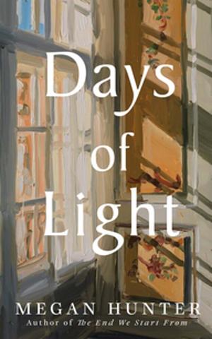 Days of Light by Megan Hunter