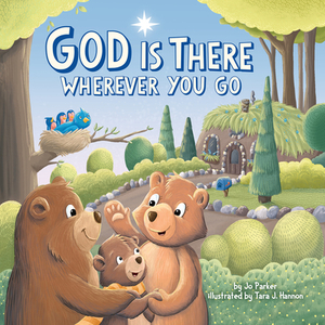 God Is There Wherever You Go by Jo Parker