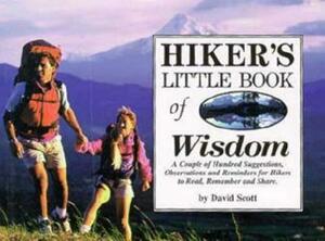 Hiker's Little Book of Wisdom by David Scott