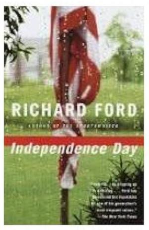 Independence Day: Bascombe Trilogy (2) by Richard Ford