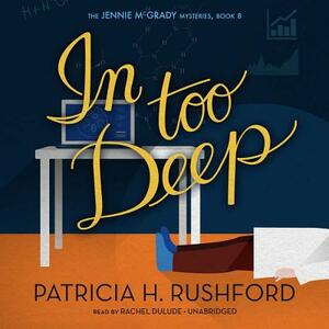 In Too Deep by Patricia H. Rushford