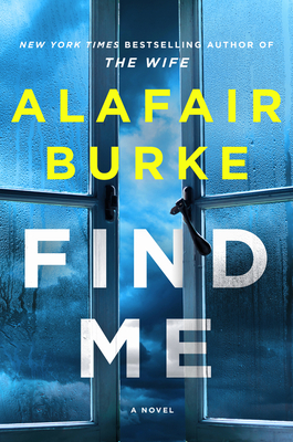 Find Me by Alafair Burke