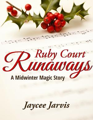 Ruby Court Runaways by Jaycee Jarvis