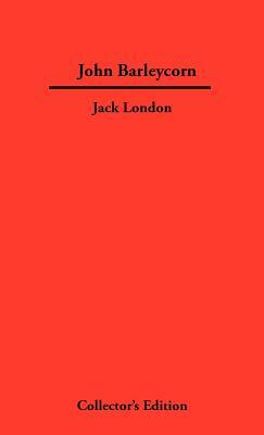 John Barleycorn by Jack London