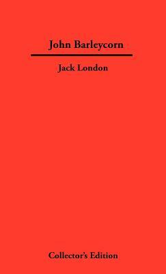 John Barleycorn by Jack London