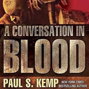 A Conversation in Blood by Paul S. Kemp