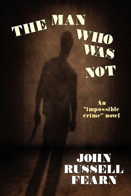 The Man Who Was Not by John Russell Fearn