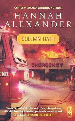 Solemn Oath by Hannah Alexander