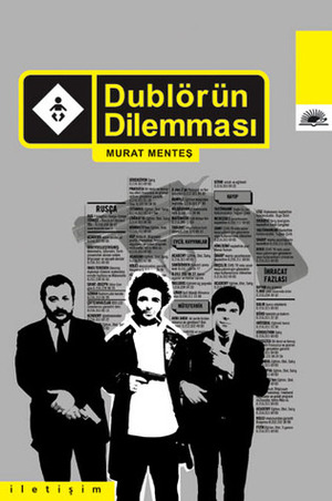 Dublörün Dilemması by Murat Menteş