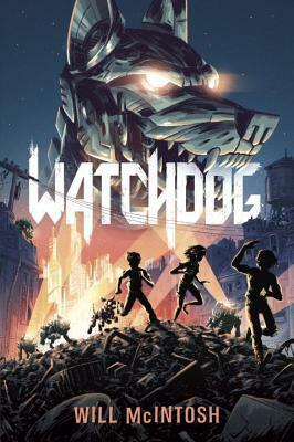 Watchdog by Will McIntosh