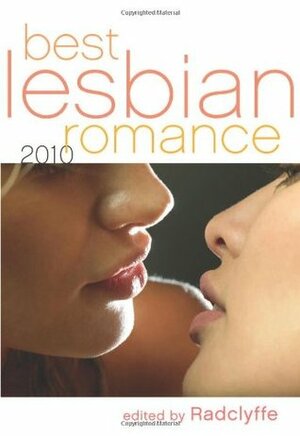 Best Lesbian Romance 2010 by Radclyffe, Cheyenne Blue, Andrea Dale, Sacchi Green, Sommer Marsden, Evan Mora