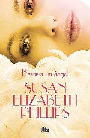 Besar a un ángel (Ficción) by Susan Elizabeth Phillips, Nyi Indah Kristianingsih