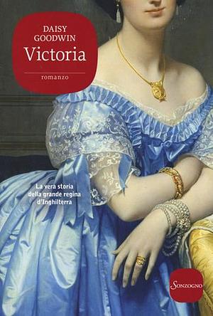 Victoria by Daisy Goodwin