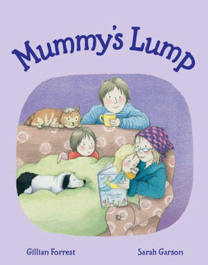 Mummy's Lump by Sarah Garson, Gillian Forrest