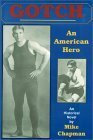 Gotch: An American Hero by Mike Chapman