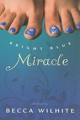 Bright Blue Miracle by Becca Wilhite