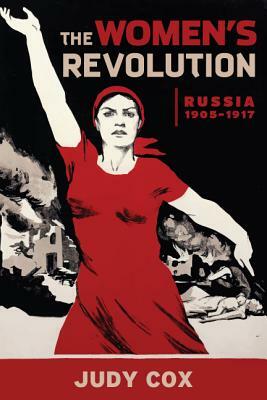 The Women's Revolution: Russia 1905-1917 by Judy Cox