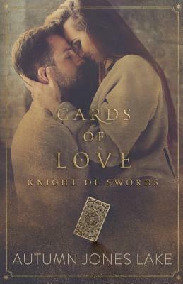 Cards of Love: Knight of Swords by Autumn Jones Lake