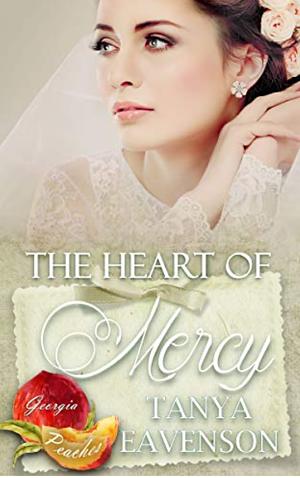 The Heart of Mercy by Tanya Eavenson