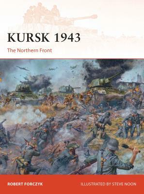 Kursk 1943: The Northern Front by Robert Forczyk