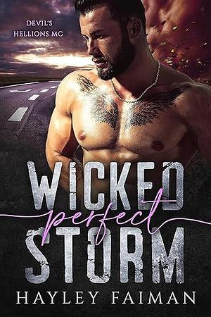 Wicked Perfect Storm by Hayley Faiman