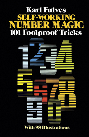 Self-Working Number Magic: 101 Foolproof Tricks by Karl Fulves