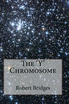 The 'Y' Chromosome by Robert Bridges