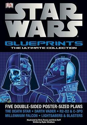 Star Wars Blueprints: The Ultimate Collection by Chris Reiff, Chris Trevas, Ryder Windham